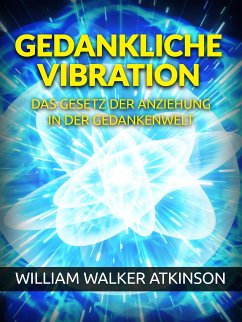 Gedankliche vibration (Übersetzt) (eBook, ePUB) - Walker Atkinson, William