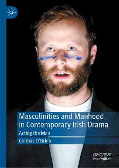 Masculinities and Manhood in Contemporary Irish Drama (eBook, PDF) - O'Brien, Cormac