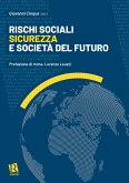 Rischi sociali, sicurezza e società del futuro (eBook, ePUB)