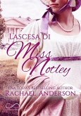 L'ascesa di Miss Notley (eBook, ePUB)