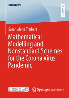 Mathematical Modelling and Nonstandard Schemes for the Corona Virus Pandemic (eBook, PDF) - Treibert, Sarah Marie
