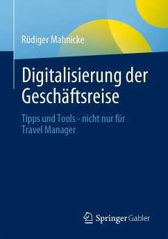 Digitalisierung der Geschäftsreise (eBook, PDF) - Mahnicke, Rüdiger