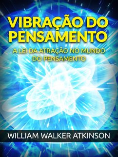 Vibração do Pensamento (Traduzido) (eBook, ePUB) - Walker Atkinson, William