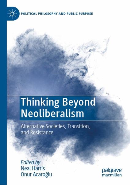 Thinking Beyond Neoliberalism (eBook, PDF) Thinking Beyond Neoliberalism (eBook, PDF)