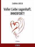 Voller Liebe sagenhaft. IMMERFORT! (eBook, ePUB)