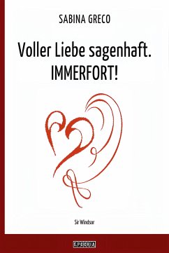 Voller Liebe sagenhaft. IMMERFORT! (eBook, ePUB) - Greco, Sabina