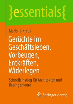 Gerüchte im Geschäftsleben. Vorbeugen, Entkräften, Widerlegen (eBook, PDF) - Kraus, Mario H.