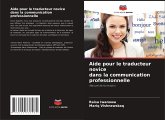 Aide pour le traducteur novice dans la communication professionnelle