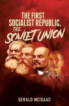 The First Socialist Republic, the Soviet Union - McIsaac, Gerald