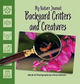 Backyard Critters and Creatures