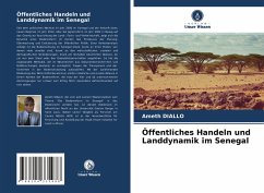 Öffentliches Handeln und Landdynamik im Senegal - DIALLO, Ameth