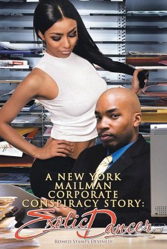 A New York Mailman Corporate Conspiracy Story: Exotic Dancer - Devinely, Romeo Stamps