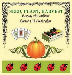 SEED, PLANT, HARVEST - Hill, Sandy