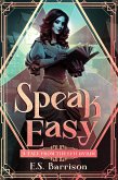 Speak Easy (Tales from the Effluvium, #1) (eBook, ePUB)