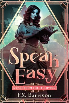 Cover Speak Easy (Tales from the Effluvium, #1) (eBook, ePUB)