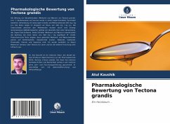 Pharmakologische Bewertung von Tectona grandis - Kaushik, Atul