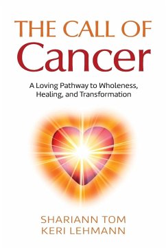 The Call of Cancer - Tom, Shariann; Lehmann, Keri