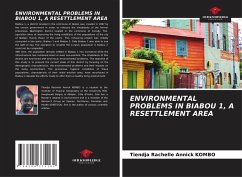 ENVIRONMENTAL PROBLEMS IN BIABOU 1, A RESETTLEMENT AREA - KOMBO, Tiendja Rachelle Annick