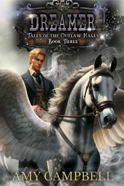 Dreamer (Tales of the Outlaw Mages, #3) (eBook, ePUB) - Campbell, Amy