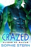 Crazed (Aliens of Malum, #6) (eBook, ePUB)