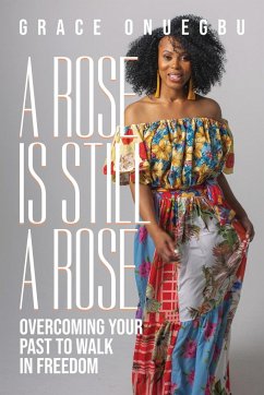 A Rose is Still a Rose - Onuegbu, Grace