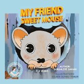 My Friend Sweet Mouse