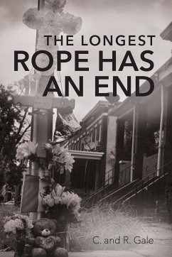 THE LONGEST ROPE HAS AN END - Gale, C. And R.