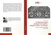 La Représentation plastique du mythe « d¿Adam et Ève » en France