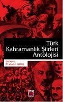 Türk Kahramanlik Siirleri Antolojisi - Kolektif
