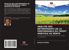 ANALYSE DES DÉTERMINANTS DE LA PERFORMANCE DU CRÉDIT AGRICOLE AU KENYA - Echoka, Jackson