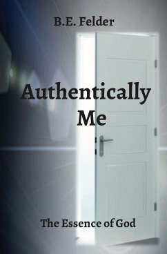 Authentically Me - Felder, B. E.