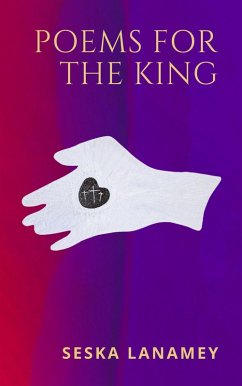 Poems For The King (eBook, ePUB) - Lanamey, Seska Poems For The King (eBook, ePUB) - Lanamey, Seska