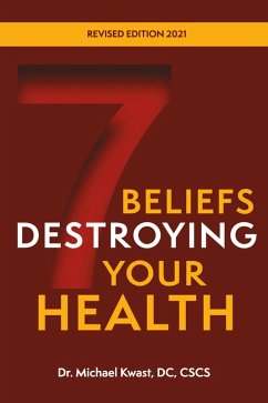 Cover 7 Beliefs Destroying Your Health (eBook, ePUB)