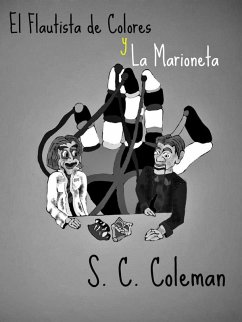 El Flautista de Colores y la Marioneta (eBook, ePUB) - Coleman, S. C.