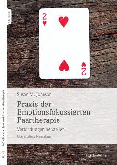 Praxis der Emotionsfokussierten Paartherapie (eBook, PDF) - Johnson, Sue