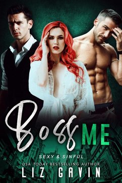 Boss Me (Sexy and Sinful, #3) (eBook, ePUB) - Gavin, Liz