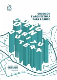 Codesign e arquitetura para a saúde (eBook, ePUB) Codesign e arquitetura para a saúde (eBook, ePUB)