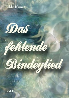 Das fehlende Bindeglied (eBook, ePUB)