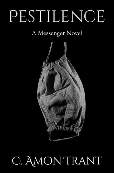 Pestilence (The Messenger Series, #8) (eBook, ePUB) Pestilence (The Messenger Series, #8) (eBook, ePUB)
