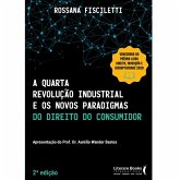 A quarta revolução industrial e os novos paradigmas do direito do consumidor (eBook, ePUB) A quarta revolução industrial e os novos paradigmas do direito do consumidor (eBook, ePUB)