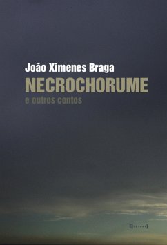 Necrochorume (eBook, ePUB) - Braga, João Ximenes