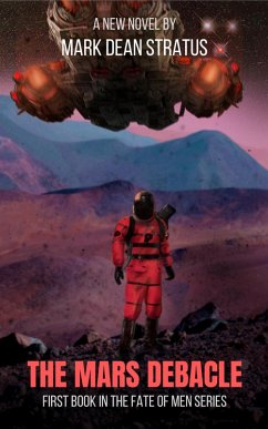 The Mars Debacle (The Fate of Men) (eBook, ePUB) - Stratus, Mark Dean