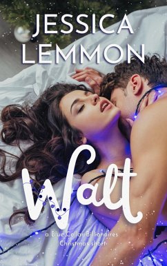 Walt (Blue Collar Billionaires) (eBook, ePUB) - Lemmon, Jessica