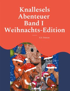 Knallesels Abenteuer Band I Weihnachts-Edition (eBook, ePUB)