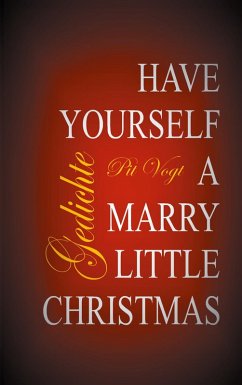Have Yourself A Merry Little Christmas (eBook, ePUB) - Vogt, Pit