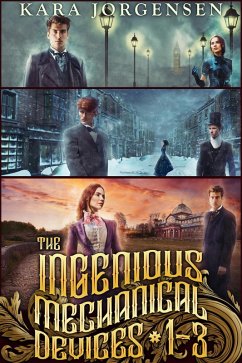 Cover The Ingenious Mechanical Devices Books 1-3: The Earl of Brass, The Gentleman Devil, and The Earl and the Artificer (The Collected Ingenious Mechanical Devices Series, #1) (eBook, ePUB)