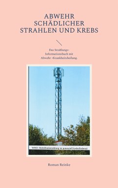 Abwehr schädlicher Strahlen und Krebs (eBook, ePUB)