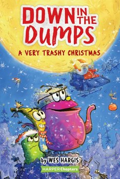 Down in the Dumps #3: A Very Trashy Christmas (eBook, ePUB) - Hargis, Wes