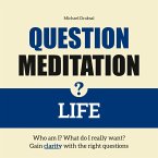 Question Meditation—LIFE (MP3-Download)