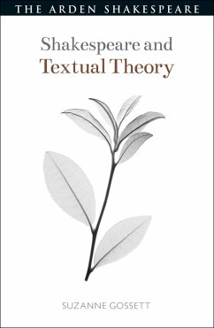 Shakespeare and Textual Theory (eBook, ePUB) - Gossett, Suzanne